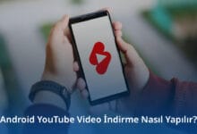 Android YouTube Video İndirme Nasıl Yapılır